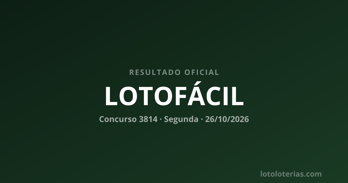 Resultado da Lotofácil concurso 3814 de 26/10/2026 — números sorteados