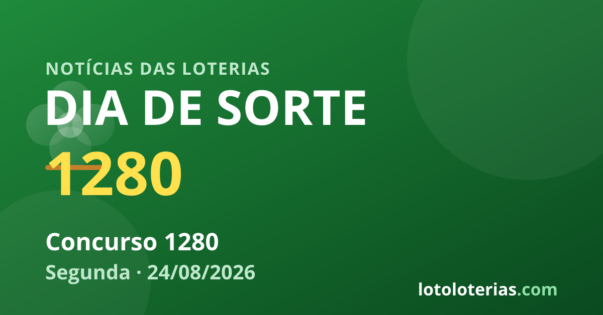 Dia de Sorte — Dia de Sorte 1280: R$ 800 mil no sorteio de segunda-feira