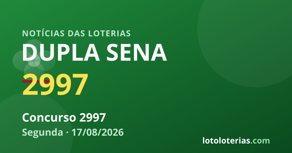 Dupla Sena — Dupla Sena 2997: R$ 1,5 milhão no sorteio de segunda-feira