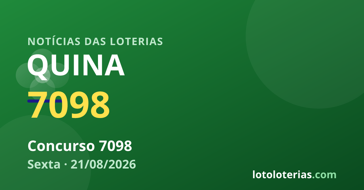 Quina — Quina 7098: R$ 16 milhões no sorteio de sexta, 21/08