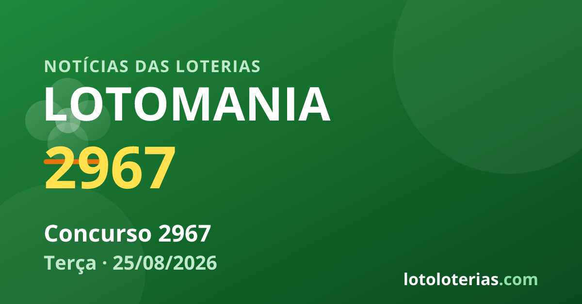 Lotomania — Lotomania 2967: prêmio de R$ 17,2 mi para um ganhador