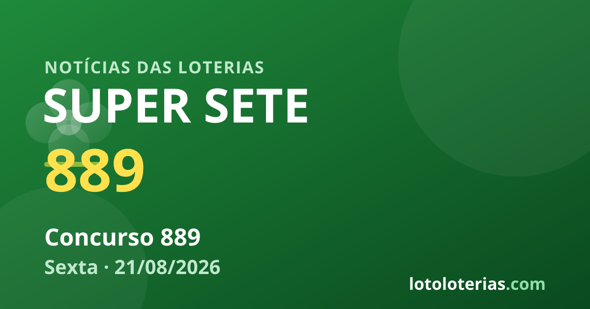 Super Sete — Super Sete 889: prêmio acumulado e próximo valor é R$ 6,2 mi