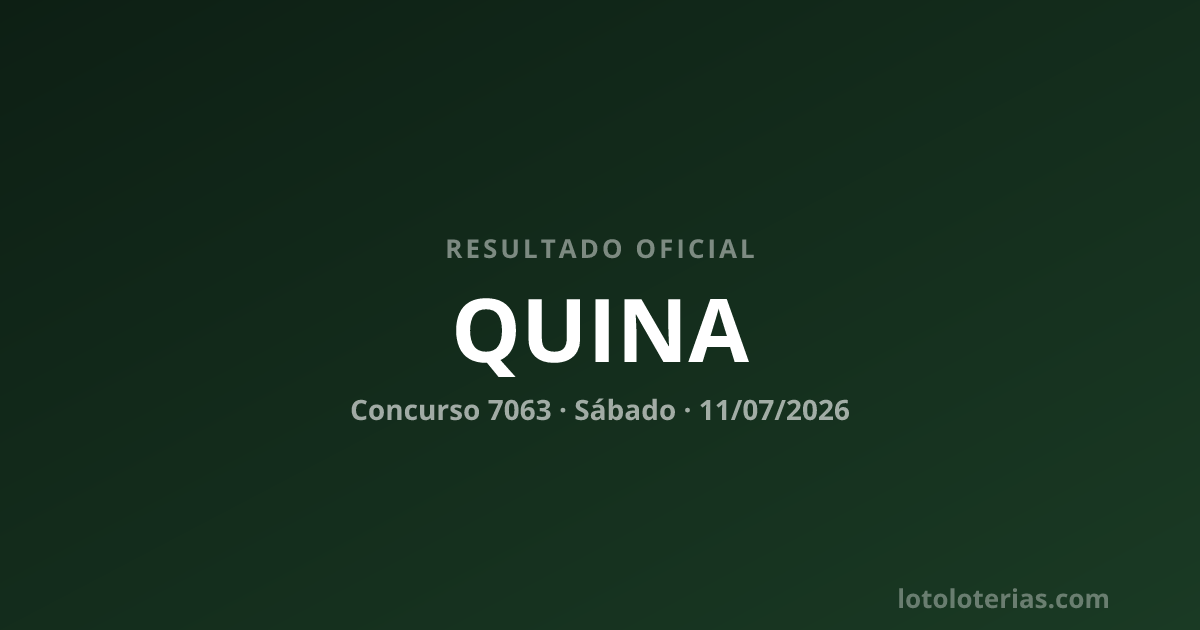 Resultado da Quina concurso 7063 de 11/07/2026 — números sorteados