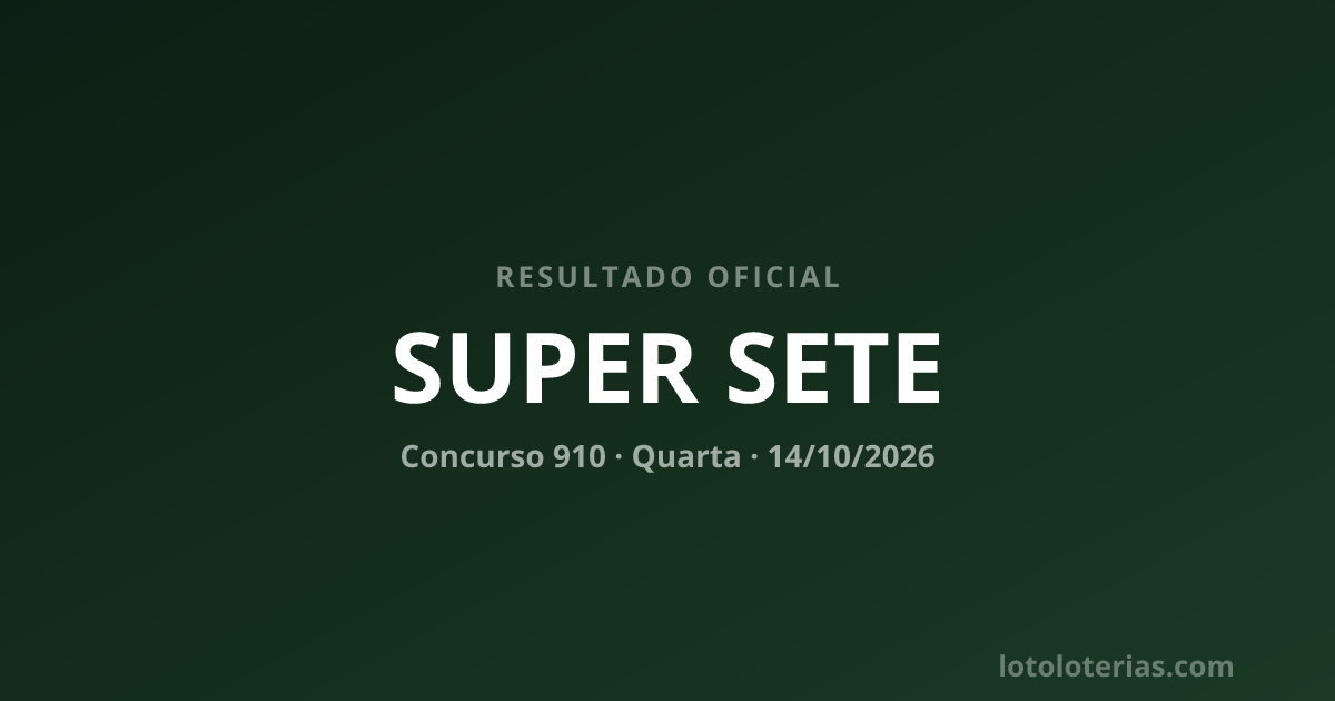Resultado da Super Sete concurso 910 de 14/10/2026 — números sorteados